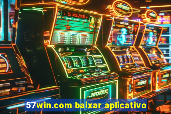 57win.com baixar aplicativo